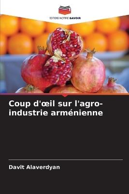 Coup d'oeil sur l'agro-industrie arménienne - Davit Alaverdyan - cover