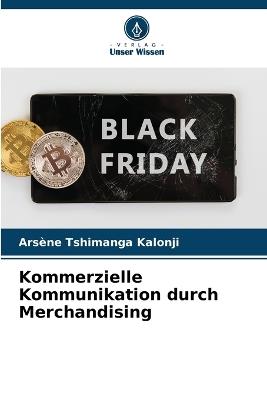 Kommerzielle Kommunikation durch Merchandising - Arsène Tshimanga Kalonji - cover