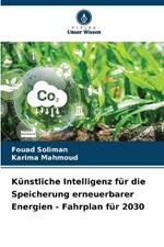Künstliche Intelligenz für die Speicherung erneuerbarer Energien - Fahrplan für 2030