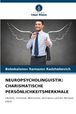 Neuropsycholinguistik: Charismatische Persönlichkeitsmerkmale - Bobokalonov Ramazon Radzhabovich - cover