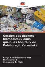 Gestion des déchets biomédicaux dans quelques hôpitaux de Kalaburagi, Karnataka