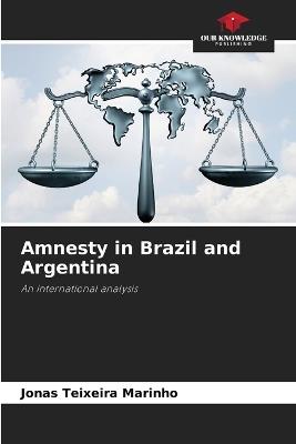 Amnesty in Brazil and Argentina - Jonas Teixeira Marinho - cover