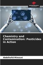 Chemistry and Contamination: Pesticides in Action