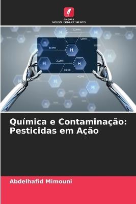 Química e Contaminação: Pesticidas em Ação - Abdelhafid Mimouni - cover