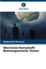 Wernicke-Korsakoff: Bioinorganische Vision