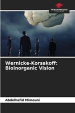 Wernicke-Korsakoff: Bioinorganic Vision
