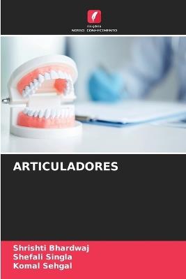 Articuladores - Shrishti Bhardwaj,Shefali Singla,Komal Sehgal - cover