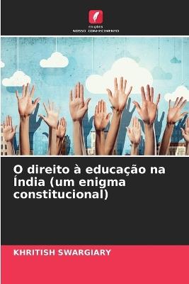 O direito à educação na Índia (um enigma constitucional) - Khritish Swargiary - cover