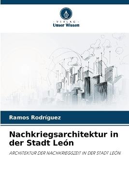 Nachkriegsarchitektur in der Stadt León - Ramos Rodriguez - cover