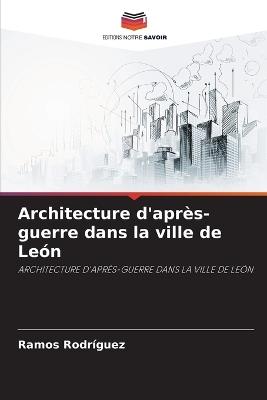 Architecture d'après-guerre dans la ville de León - Ramos Rodriguez - cover