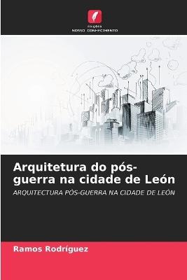 Arquitetura do pós-guerra na cidade de León - Ramos Rodriguez - cover