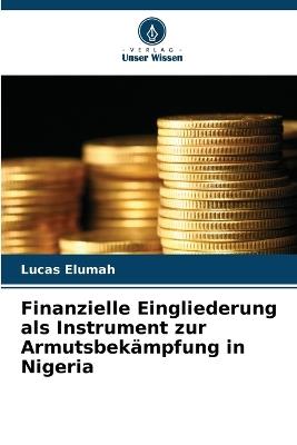 Finanzielle Eingliederung als Instrument zur Armutsbekämpfung in Nigeria - Lucas Elumah - cover