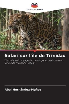Safari sur l'île de Trinidad - Abel Hernández-Muñoz - cover