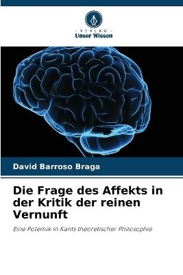 Die Frage des Affekts in der Kritik der reinen Vernunft - David Barroso Braga - cover