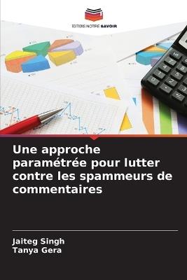 Une approche paramétrée pour lutter contre les spammeurs de commentaires - Jaiteg Singh,Tanya Gera - cover