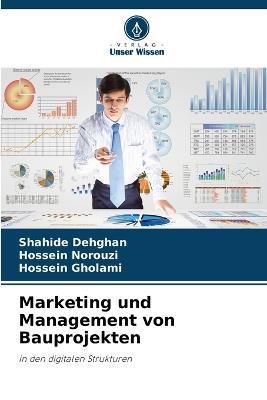 Marketing und Management von Bauprojekten - Shahide Dehghan,Hossein Norouzi,Hossein Gholami - cover