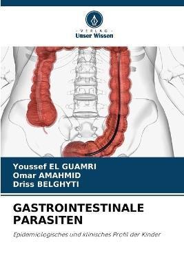 Gastrointestinale Parasiten - Youssef El Guamri,Omar Amahmid,Driss Belghyti - cover