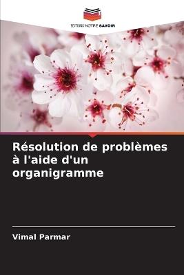 Résolution de problèmes à l'aide d'un organigramme - Vimal Parmar - cover