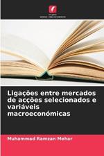 Ligações entre mercados de acções selecionados e variáveis macroeconómicas