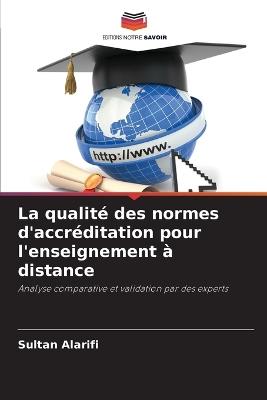 La qualité des normes d'accréditation pour l'enseignement à distance - Sultan Alarifi - cover