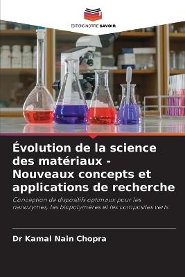 Évolution de la science des matériaux - Nouveaux concepts et applications de recherche - Kamal Nain Chopra - cover