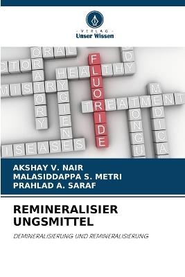 Remineralisier Ungsmittel - Akshay V Nair,Malasiddappa S Metri,Prahlad A Saraf - cover