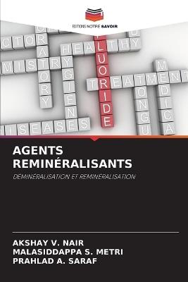Agents Reminéralisants - Akshay V Nair,Malasiddappa S Metri,Prahlad A Saraf - cover