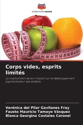 Corps vides, esprits limités - Verónica del Pilar Gavilanes Fray,Fausto Mauricio Tamayo Vásquez,Blanca Georgina Costales Coronel - cover