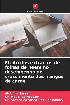 Efeito dos extractos de folhas de neem no desempenho de crescimento dos frangos de carne - Al-Amin Hossain,MD Elias Hossain,Sachchidananda Das Chowdhury - cover