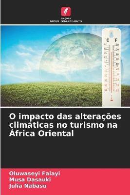 O impacto das alterações climáticas no turismo na África Oriental - Oluwaseyi Falayi,Musa Dasauki,Julia Nabasu - cover