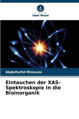Eintauchen der XAS-Spektroskopie in die Bioinorganik - Abdelhafid Mimouni - cover