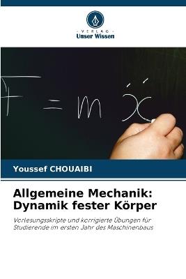 Allgemeine Mechanik: Dynamik fester Körper - Youssef Chouaibi - cover