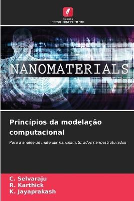 Princípios da modelação computacional - C Selvaraju,R Karthick,K Jayaprakash - cover