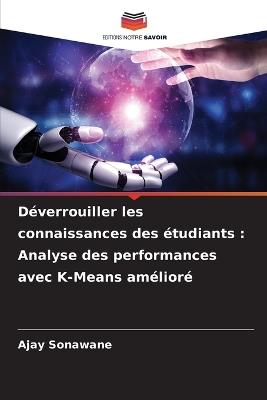 Déverrouiller les connaissances des étudiants: Analyse des performances avec K-Means amélioré - Ajay Sonawane - cover