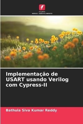 Implementação de USART usando Verilog com Cypress-II - Bathula Siva Kumar Reddy - cover