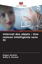 Internet des objets: Une maison intelligente sans fil