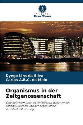 Organismus in der Zeitgenossenschaft - Dyego Lins Da Silva,Carlos A B C de Melo - cover
