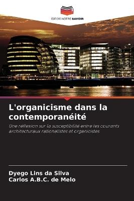 L'organicisme dans la contemporanéité - Dyego Lins Da Silva,Carlos A B C de Melo - cover