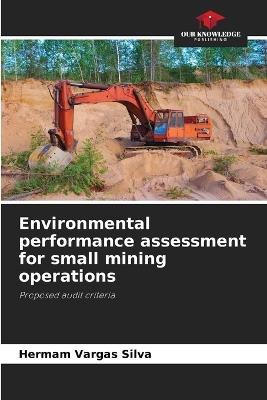 Environmental performance assessment for small mining operations - Hermam Vargas Silva - cover