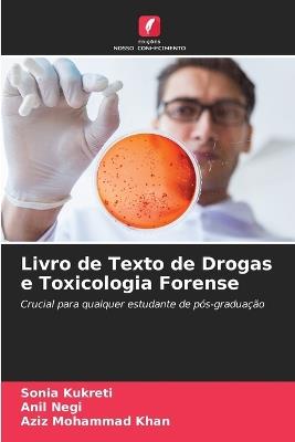 Livro de Texto de Drogas e Toxicologia Forense - Sonia Kukreti,Anil Negi,Aziz Mohammad Khan - cover