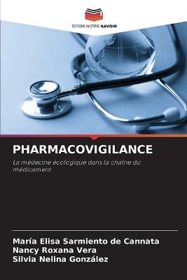 Pharmacovigilance - María Elisa Sarmiento de Cannata,Nancy Roxana Vera,Silvia Nelina González - cover