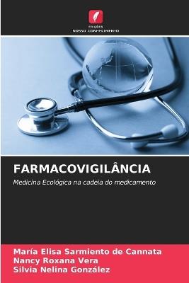 Farmacovigilância - María Elisa Sarmiento de Cannata,Nancy Roxana Vera,Silvia Nelina González - cover