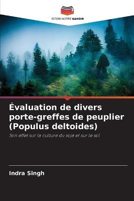 Évaluation de divers porte-greffes de peuplier (Populus deltoides) - Indra Singh - cover