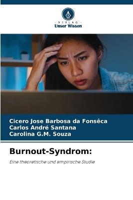 Burnout-Syndrom - Cicero Jose Barbosa Da Fonsêca,Carlos André Santana,Carolina G M Souza - cover