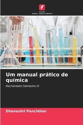 Um manual prático de química - Dhanashri Panchbhai - cover