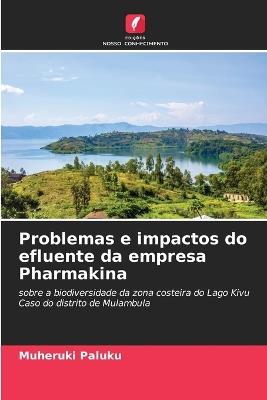 Problemas e impactos do efluente da empresa Pharmakina - Muheruki Paluku - cover