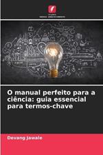 O manual perfeito para a ciência: guia essencial para termos-chave