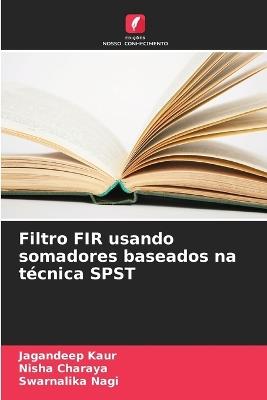 Filtro FIR usando somadores baseados na técnica SPST - Jagandeep Kaur,Nisha Charaya,Swarnalika Nagi - cover