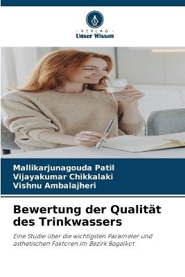 Bewertung der Qualität des Trinkwassers - Mallikarjunagouda Patil,Vijayakumar Chikkalaki,Vishnu Ambalajheri - cover