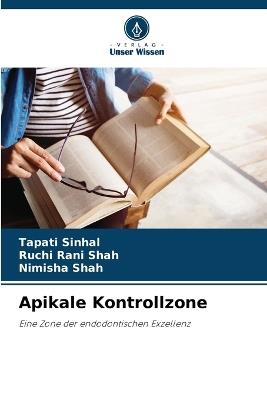 Apikale Kontrollzone - Tapati Sinhal,Ruchi Rani Shah,Nimisha Shah - cover